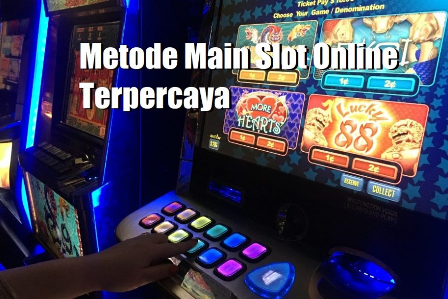 Metode Main Slot Online Terpercaya