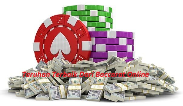 Taruhan Terbaik Dari Baccarat Online